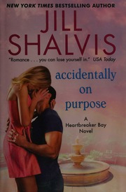 Accidentally On Purpose Shalvis Jill Author