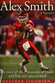 Alex Smith A Biography Simonsen Heather 1970