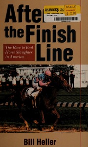 After The Finish Line The Race To End Horse Slaughter In America Heller