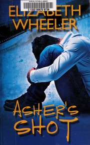 Ashers Shot First Edition Wheeler Elizabeth Elizabeth Ann