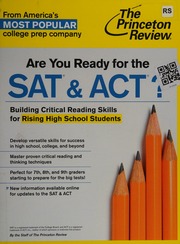Are You Ready For The Sat Act Building Critical Reading Skills For Rising High School Students Princeton Review Firm