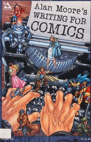 Alan Moores Writing For Comics Volume One Moore Alan 1953 Author
