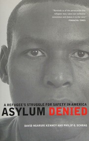 Asylum Denied A Refugees Struggle For Safety In America Kenney
