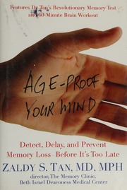 Ageproof Your Mind Detect Delay And Prevent Memory Lossbefore Its Too Late 1st Edition Tan