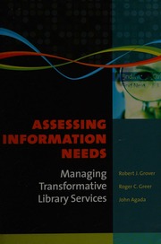 Assessing Information Needs Managing Transformative Library Services Grover