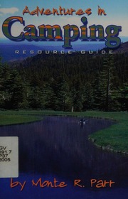 Adventures In Camping Resource Guide Parr Monte R
