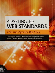 Adapting To Web Standards Css And Ajax For Big Sites 1 Edition Schmitt