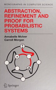 Abstraction Refinement And Proof For Probabilistic Systems Mciver