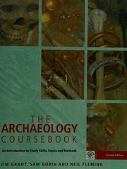 The Archaeology Coursebook An Introduction To Study Skills Topics And Methods 2nd Ed Grant