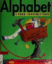 Alphabet Under Construction 1st Ed Fleming Denise 1950