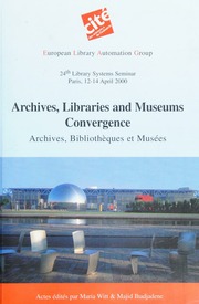 Archives Libraries And Museums Convergence 24th Library Systems Seminar Paris 1214 April 2000 Archives Bibliotheques Et Musees Library Systems Seminar 24th 2000 Paris