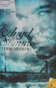 Angel Of The Somme A Novel In The Great War Series Meeker Terri