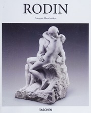 Auguste Rodin 18401917 Blanchetiere Francois 1977 Author