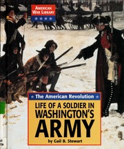 Life Of A Soldier In Washingtons Army Stewart Gail B Gail Barbara