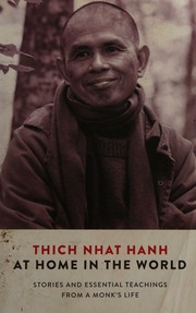 At Home In The World Stories And Essential Teachings From A Monks Life Nhat Hanh