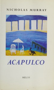 Acapulco New And Selected Poems Murray Nicholas
