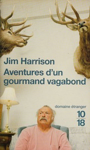 Aventures Dun Gourmand Vagabond French Edition Jim Harrison