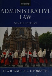 Administrative Law 9th Ed By Sir William Wade And Christopher Forsyth Wade