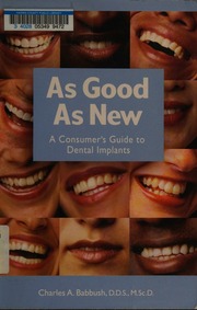 As Good As New A Consumers Guide To Dental Implants Illustrate Edition Babbush