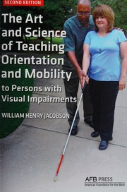 The Art And Science Of Teaching Orientation And Mobility To Persons With Visual Impairments Second Edition Jacobson