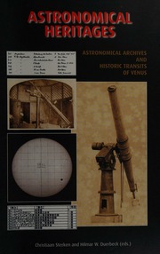 Astronomical Heritages Astronomical Archives And The Historic Transits Of Venus A Selection Of Papers Prepared By Working Groups Astronomical Archives And Transits Of Venus Of Commission 41 Of The International Astronomical Union Sterken