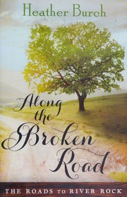 Along The Broken Road Heather Burch