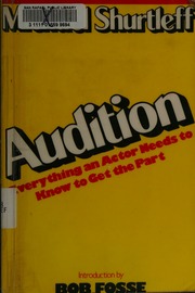 Audition Everything An Actor Needs To Know To Get The Part New Ed Edition Shurtleff