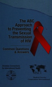 The Abc Approach To Preventing The Sexual Transmission Of Hiv Common Questions And Answers Green