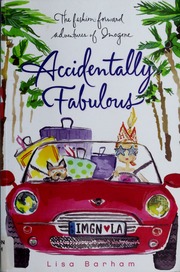 Accidentally Fabulous The Fashionforward Adventures Of Imogene Barham