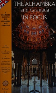 The Alhambra In Focus A Complete New Guide To The Alhambra And Generalife Cid Acedo
