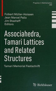 Associahedra Tamari Lattices And Related Structures Tamari Memorial Festschrift Tamari