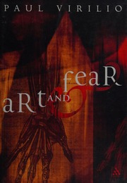 Art And Fear Virilio Paul Armitage John 1956