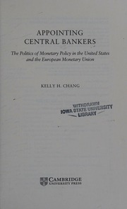 Appointing Central Bankers The Politics Of Monetary Policy In The United States And The European Monetary Union Chang