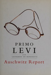 Auschwitz Report Levi Primo De Benedetti Leonardo Gordon Robert S C Robert Samuel Clive