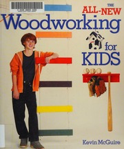 The Allnew Woodworking For Kids Ill Edition Mcguire Kevin 1952