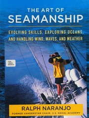 The Art Of Seamanship Manual Evolving Skills Exploring Oceans And Handling Wind Waves And Weather Naranjo