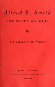 Alfred E Smith The Happy Warrior 1st Ed Finan Christopher M