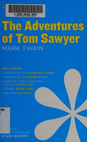The Adventures Of Tom Sawyer Mark Twain Twain Mark 18351910 Adventures Of Tom Sawyer Spark Publishing Sparknotes Llc