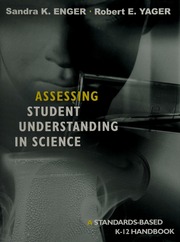 Assessing Student Understanding In Science A Standardsbased K12 Handbook Enger