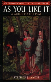 As You Like It A Guide To The Play Lynch Stephen J 1955