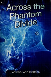 Across The Phantom Divide Van Haltern Valerie