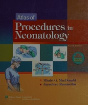 Atlas Of Procedures In Neonatology 4th Ed Macdonald Mhairi G Ramasethu