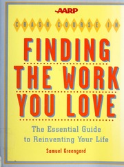 The Aarp Crash Course In Finding The Work You Love Samuel Greengard