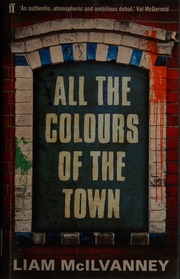 All The Colours Of The Town Mcilvanney Liam