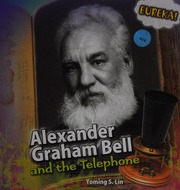 Alexander Graham Bell And The Telephone 1st Ed Lin Yoming S