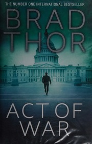 Act Of War A Thriller Thor Brad