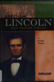 Abraham Lincoln Great American President Haugen Brenda