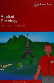 Applied Rheology With Joe Flow On Rheology Road 1st Edition Mezger
