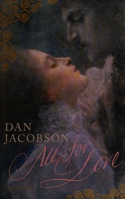 All For Love A Novel Jacobson Dan 19292014