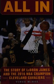 All In The Story Of Lebron James And The 2016 Nba Champion Cleveland Cavaliers Mckee